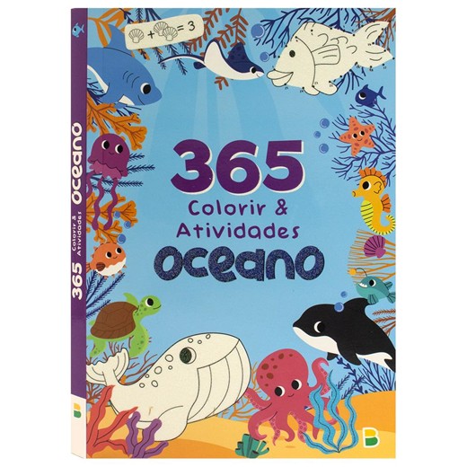 LIVRO 365 COLORIR E ATIVIDADES OCEANO